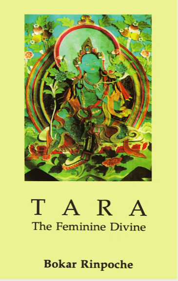 Tara: The Feminine Devine Bokar Rinpoche by Bokar Rinpoche